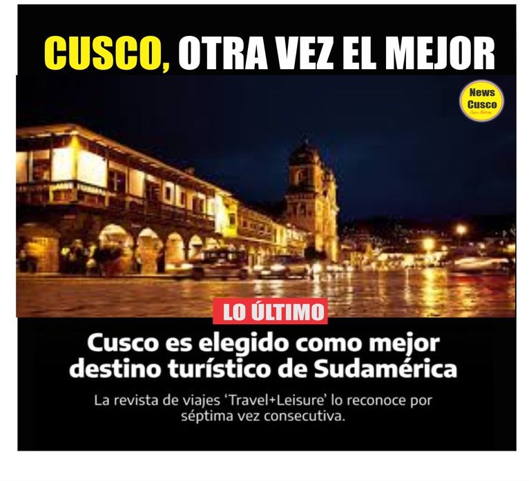 CUSCO, ELEGIDO COMO EL MEJOR DESTINO TURÍSTICO DE AMÉRICA DEL SUR Y CENTRAL EN 2025