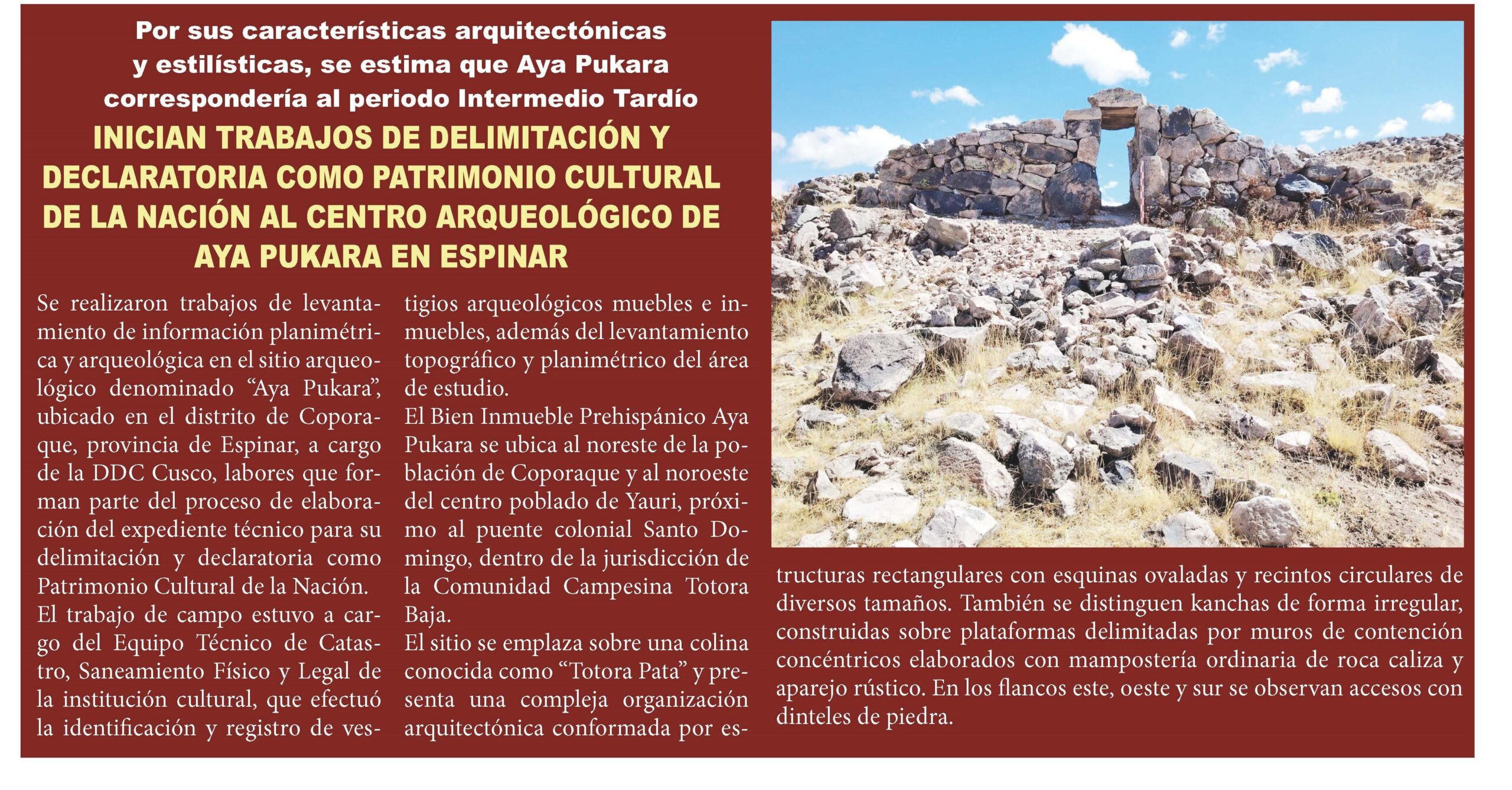 INICIAN TRABAJOS PARA DECLARATORIA COMO PATRIMONIO CULTURAL DE LA NACIÓN AL CENTRO ARQUEOLÓGICO DE ESPINAR
